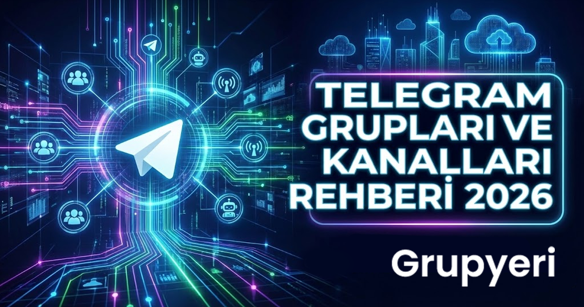 Grupyeri.com – Telegram Grupları, Kanalları ve İfşa Rehberi (2026)